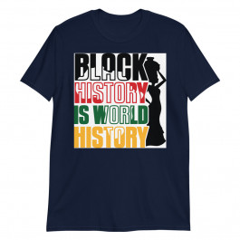 Black History is World History Unisex T-Shirt