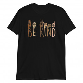Be Kind Hand Signs ASL Black Lives Matter Melanin Unisex T-Shirt