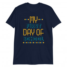My First day of School Unisex T-Shirt
