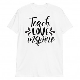 teach love inspire Unisex T-Shirt