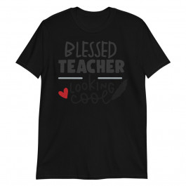 Blessed Teacher Looking Cool Unisex T-Shirt
