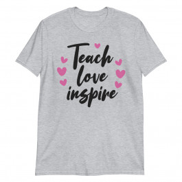 teach love inspire Unisex T-Shirt