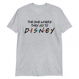 the one where they go to Disney Unisex T-Shirt