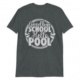 Goodbye school hello pool Unisex T-Shirt