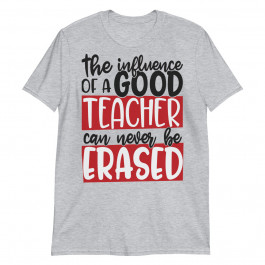 The influence of a good teacher Unisex T-Shirt