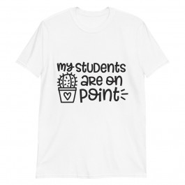 My Students Are on Point Unisex T-Shirt