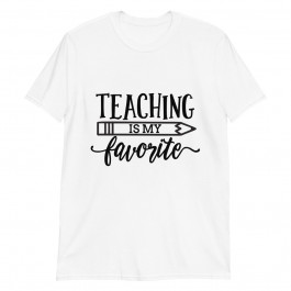 Teaching Is My Favorite Unisex T-Shirt