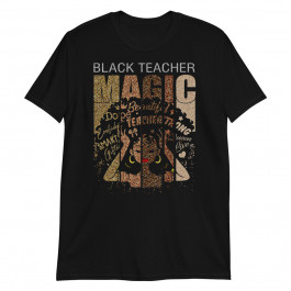 Black Teacher Beautiful Strong Smart Queen Live Unisex T-Shirt
