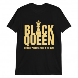 Black Queen The Most Powerful Piece In The Game Relaxed Unisex T-Shirt