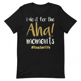 Teacher Aha Moments T-Shirt