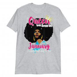 Afro Crown A Queen Was Born In January Happy Birthday Unisex T-Shirt