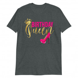 Birthday Queen Gift Girly Pink Shoe Crown Women Birthday Unisex T-Shirt