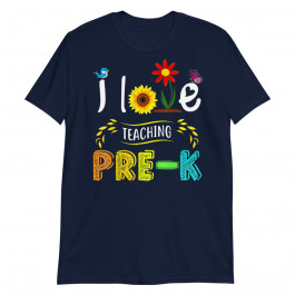 I Love Teaching Pre K Sunflower Lover For Preschool Teacher Unisex T-Shirt