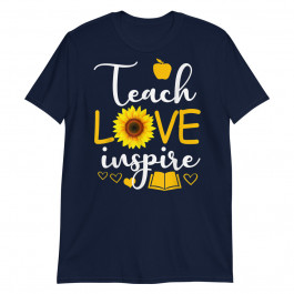 Teach Love And Inspire Teacher Sunflower Unisex T-Shirt