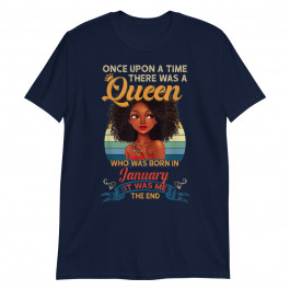 A Queen Was Born in January Birthday Gift Bday Unisex T-Shirt