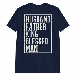 Husband Father King Blessed Man Unisex T-Shirt