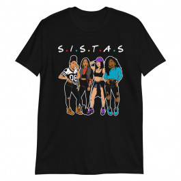Sistas Afro Women Together Friend Black Girl Pride Unisex T-Shirt