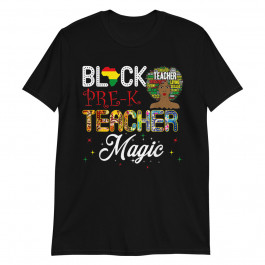 Black Pre-K Teacher Magic Unisex T-Shirt