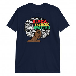 Educated Black Teacher Matter Unisex T-Shirt