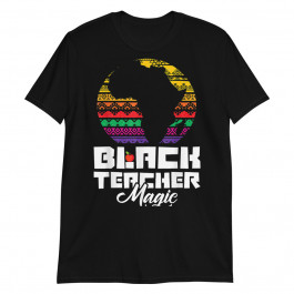 Black Teacher Magic Unisex T-Shirt