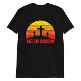 He Is Risen Easter Sunset Jesus Christ Unisex T-Shirt