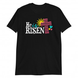 He is Risen Christian Easter Unisex T-Shirt