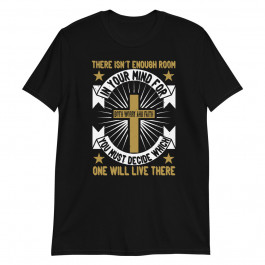 There isn't Enough Room In your Mind Unisex T-Shirt