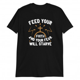 Feed Your Faith Unisex T-Shirt