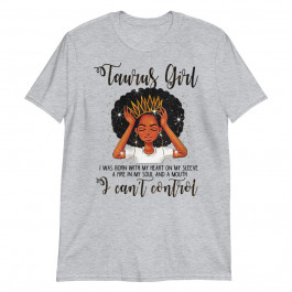 Womens I'm Taurus Girl Funny Birthday Unisex T-Shirt