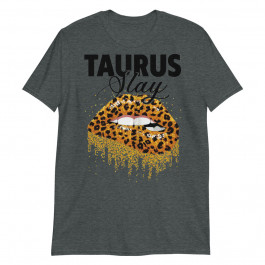 Womens Taurus Slay Leopard Lips Queen Birthday Great Gifts Unisex T-Shirt