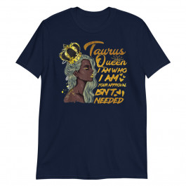 Womens Taurus Queen Birthday Zodiac Gift Black Unisex T-Shirt