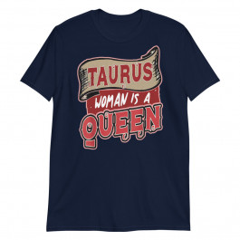 Taurus Woman is a Queen Pisces Gift for Women Unisex T-Shirt
