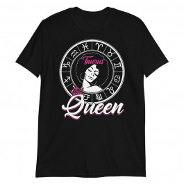 Taurus Queen Are Born in April 20 to May 20 Birthday Unisex T-Shirt