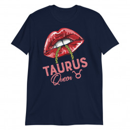 Taurus Queen April May Birthday Sexy Lip Girl Women Unisex T-Shirt
