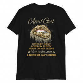Womens April Girl Hated by Many Leopard Lips Best Birthday Queen Unisex T-Shirt