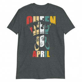 Queen April Unisex T-Shirt