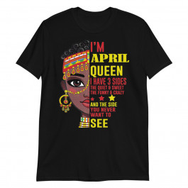 April Queen with Three Sides Unisex T-Shirt