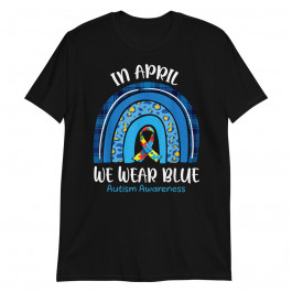 Rainbow In April We Wear Blue Autism Awareness Unisex T-Shirt
