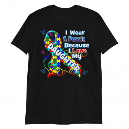 Autism Awareness I Wear A Puzzle Love My Daughter Unisex T-Shirt