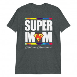 Autism Super Mom Awareness Unisex T-Shirt