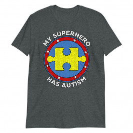 My Superhero Has Autism Awareness Unisex T-Shirt