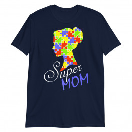 SUPER MOM Autism Awareness Unisex T-Shirt