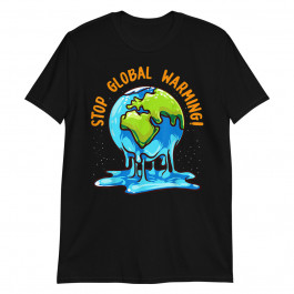 Stop Global Warming Unisex T-Shirt
