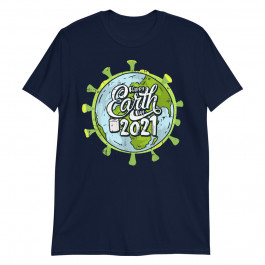Happy Earth Day 2021 Unisex T-Shirt