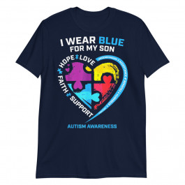 I Wear Blue For My Son Autism Awareness Unisex T-Shirt