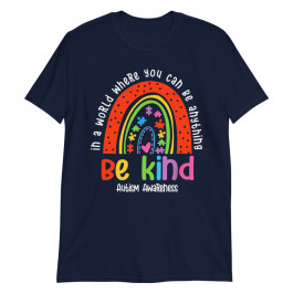 Autism Son Child Daughter Mom Be Kind Rainbow Unisex T-Shirt