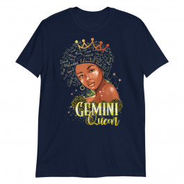 Gemini Queen Strong Smart Afro Melanin Gift Black Women Unisex T-Shirt