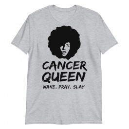 Womens Cancer Zodiac Gift Queen Wake Pray Slay for Black Women Unisex T-Shirt