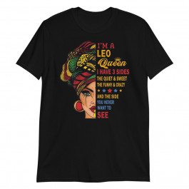Womens Leo Queen Are Born in July 23 to August 22 Birthday Gift Unisex T-Shirt