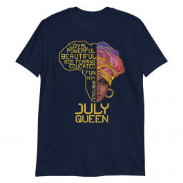 July Queen Birthday Cancer Leo Pride Unisex T-Shirt